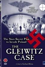 Watch The Gleiwitz Case Myflixer