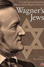 Watch Wagner\'s Jews Myflixer