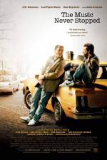 Watch The Music Never Stopped Myflixer