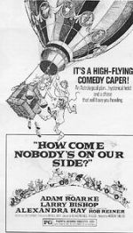 Watch How Come Nobody's on Our Side? Myflixer