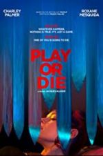 Watch Play or Die Myflixer