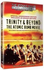 Watch Trinity and Beyond: The Atomic Bomb Movie Myflixer