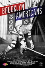 Watch Only the Dead Know the Brooklyn Americans Myflixer