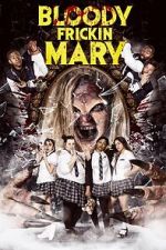 Watch Bloody Frickin Mary Myflixer