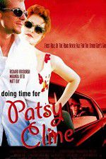 Watch Doing Time for Patsy Cline Myflixer