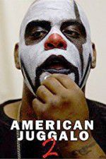 Watch American Juggalo 2 Myflixer