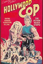 Watch Hollywood Cop Myflixer
