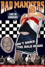 Watch Bad Manners Don't Knock the Bald Heads Myflixer