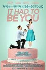 Watch It Had to Be You Myflixer