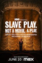 Watch Slave Play. Not a Movie. A Play. Myflixer
