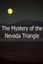 Watch The Mystery Of The Nevada Triangle Myflixer