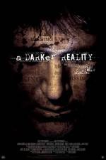 Watch A Darker Reality Myflixer