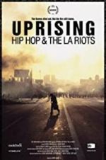 Watch Uprising: Hip Hop and the LA Riots Myflixer