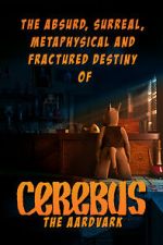 Watch The Absurd, Surreal, Metaphysical and Fractured Destiny of Cerebus the Aardvark Myflixer