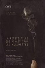 Watch The Little Girl Who Was Too Fond of Matches Myflixer