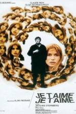 Watch Je t'aime je t'aime Myflixer