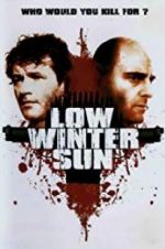 Watch Low Winter Sun Myflixer