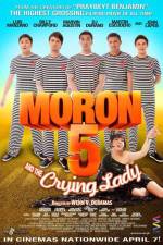 Watch Moron 5 and the Crying Lady Myflixer