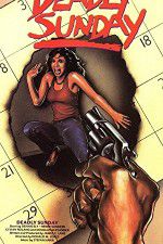 Watch Deadly Sunday Myflixer