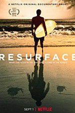 Watch Resurface Myflixer