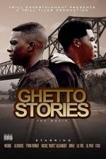 Watch Ghetto Stories: The Movie Myflixer