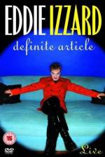 Watch Eddie Izzard Definite Article Myflixer