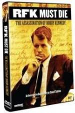 Watch RFK Must Die: The Assassination of Bobby Kennedy Myflixer