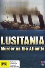 Watch Lusitania: Murder on the Atlantic Myflixer