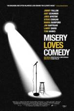 Watch Misery Loves Comedy Myflixer