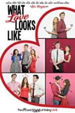 Watch What Love Looks Like Myflixer
