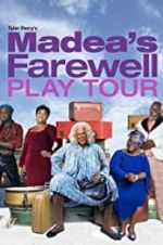 Watch Tyler Perry\'s Madea\'s Farewell Play Myflixer