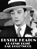 Watch Buster Keaton, the Genius Destroyed by Hollywood Myflixer