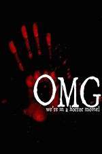 Watch OMG... We\'re in a Horror Movie Myflixer