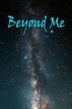 Watch Beyond Me Myflixer