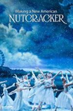 Watch Making a New American Nutcracker Myflixer