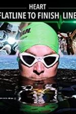 Watch HEART: Flatline to Finish Line Myflixer