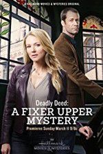 Watch Deadly Deed: A Fixer Upper Mystery Myflixer