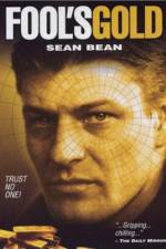 Watch Fool's Gold The Story of the Brink's-Mat Robbery Myflixer