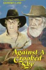 Watch Against a Crooked Sky Myflixer