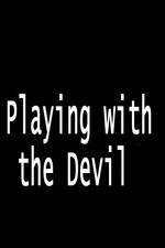 Watch Playing with the Devil Myflixer