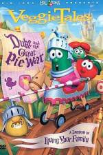 Watch VeggieTales Duke and the Great Pie War Myflixer