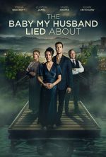 Watch The Baby My Husband Lied About Myflixer