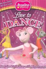 Watch Angelina Ballerina: Love To Dance Myflixer