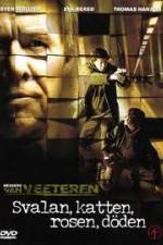 Watch Svalan, katten, rosen, d�den Myflixer