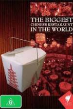 Watch The Biggest Chinese Restaurant in the World Myflixer