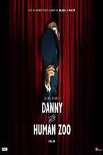 Watch Danny and the Human Zoo Myflixer