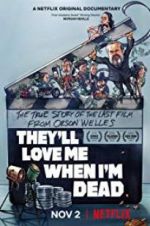 Watch They\'ll Love Me When I\'m Dead Myflixer