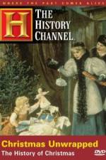 Watch Christmas Unwrapped The History of Christmas Myflixer