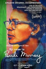 Watch My Name Is Pauli Murray Myflixer