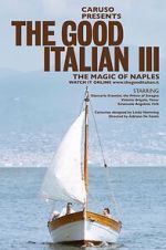 Watch The Good Italian III: The Magic of Naples (Short 2017) Myflixer